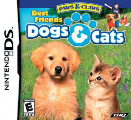 Paws & Claws - Dogs & Cats: Best Friends