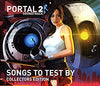 Portal 2 Soundtrack Songs To Test By